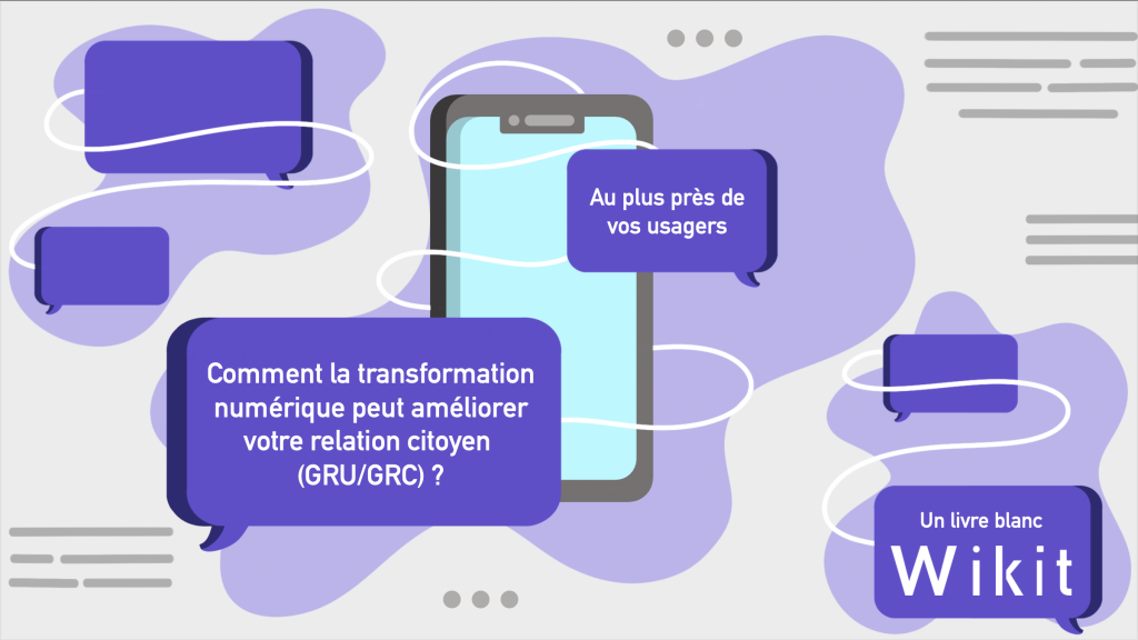 Page d'accueil Livre Blanc GRU - Comment la transformation numérique peut améliorer votre relation citoyen GRU/GRC ?
